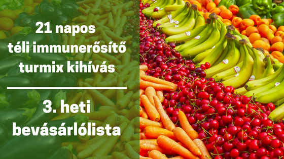 21 napos téli immunerősítő turmix kihívás – 3. heti bevásárlólista