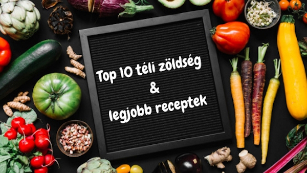 Top 10 téli zöldség és a legjobb receptek